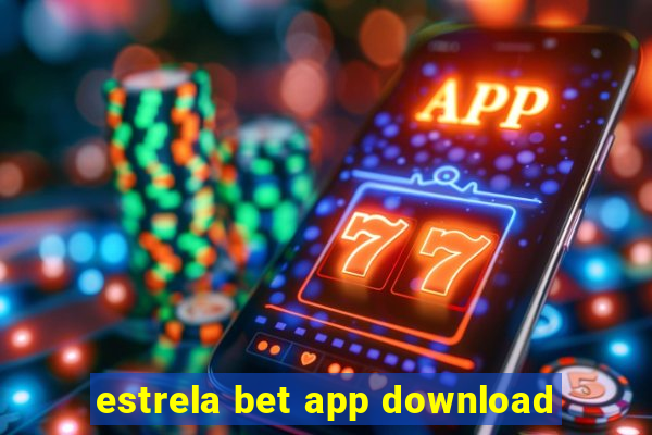 estrela bet app download